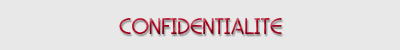 Confidentialit�